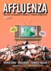 Image for Affluenza: how over-consumption is killing us - and how to fight back