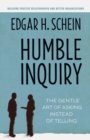Image for Humble Inquiry: The Gentle Art of Asking Instead of Telling