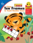 Image for Using Ten Frames to Teach Number Sense, Grades K - 1