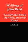Image for Writings of John Reed : Ten Days That Shook the World, and Other Essays