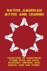 Image for Native American Myths and Legends : Collections of Traditional Stories from the Sioux, Blackfeet, Chippewa, Hopi, Navajo, Zuni and Others