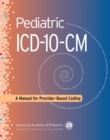 Image for Pediatric ICD-10-CM: A Manual for Provider-Based Coding.