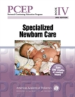 Image for Perinatal Continuing Education Program (PCEP): Book IV : Specialized Newborn Care