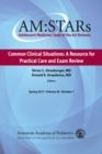 Image for AM:STARs Common Clinical Situations: A Resource for Practical Care and Exam Review: Adolescent Medicine State of the Art Reviews, Vol 28, Number 1