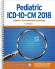 Image for Pediatric ICD-10-CM 2018  : a manual for provider-based coding