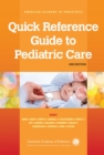 Image for Quick reference guide to pediatric care : 1