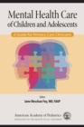 Image for Mental Health Care of Children and Adolescents : A Guide for Primary Care Clinicians