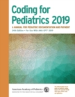 Image for Coding for Pediatrics 2019: A Manual for Pediatric Documentation and Payment