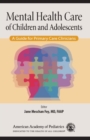 Image for Mental Health Care of Children and Adolescents: A Guide for Primary Care Clinicians