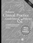 Image for Pediatric clinical practice guidelines &amp; policies  : a compendium of evidence-based research for pediatric practice