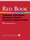 Image for Red Book® : Pediatric Infectious Diseases Clinical Decision Support Chart