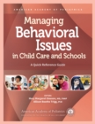 Image for Managing behavioral issues in child care and schools  : a quick reference guide