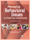 Image for Managing Behavioral Issues in Child Care and Schools: A Quick Reference Guide
