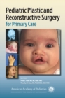 Image for Pediatric Plastic and Reconstructive Surgery for Primary Care