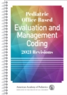 Image for Pediatric Office-Based Evaluation and Management Coding : 2021 Revisions
