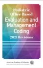 Image for Pediatric Office-Based Evaluation and Management Coding: 2021 Revisions