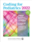 Image for Coding for Pediatrics 2022: A Manual for Pediatric Documentation and Payment