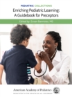 Image for Pediatric collections: enriching pediatric learning : a guidebook for preceptors