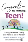 Image for Congrats - you&#39;re having a teen!  : strengthen your family and raise a good person