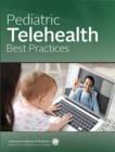 Image for Pediatric Telehealth Best Practices