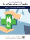 Image for Social determinants of healthPart 3,: Promoting health equity