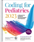 Image for Coding for pediatrics 2023  : a manual for pediatric documentation and payment