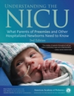 Image for Understanding the NICU: What Parents of Preemies and Other Hospitalized Newborns Need to Know