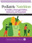 Image for Pediatric Nutrition for Toddlers, School-aged Children, Adolescents, and Young Adults