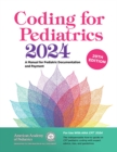 Image for Coding for Pediatrics 2024: A Manual for Pediatric Documentation and Payment