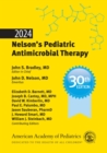 Image for 2024 Nelson&#39;s Pediatric Antimicrobial Therapy