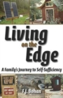 Image for Living on the Edge : A Family&#39;s Journey to Self-Sufficiency
