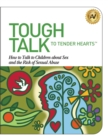Image for Tough Talk to Tender Hearts : How to Talk to Children about Sex and the Risk of Sexual Abuse