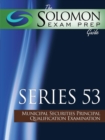 Image for Solomon Exam Prep Guide : Series 53 - Municipal Securities Principal Qualification Examination