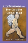Image for Confessions of a Do-Gooder Gone Bad