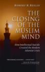Image for The Closing of the Muslim Mind