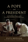 Image for A Pope and a President : John Paul II, Ronald Reagan, and the Extraordinary Untold Story of the 20th Century