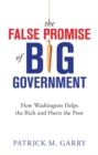 Image for The False Promise of Big Government