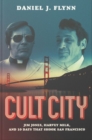 Image for Cult city  : Jim Jones, Harvey Milk, and 10 days that shook San Francisco