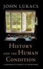Image for History and the Human Condition : A Historian&#39;s Pursuit of Knowledge