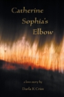 Image for Catherine Sophia&#39;s Elbow