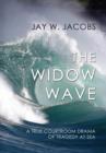 Image for The Widow Wave : A True Courtroom Drama of Tragedy at Sea