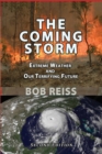 Image for Coming Storm: Extreme Weather and Our Terrifying Future