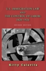 Image for U.S. Immigration Law and the Control of Labor: 1820-1924