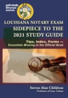 Image for Louisiana Notary Exam Sidepiece to the 2021 Study Guide: Tips, Index, Forms-Essentials Missing in the Official Book