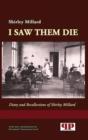 Image for I Saw Them Die : Diary and Recollections of Shirley Millard