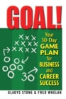 Image for Goal!: Your 30-Day Game Plan for Business and Career Success