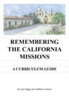 Image for Remembering the California Missions : A Curriculum Guide
