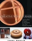 Image for Creative Woodturner: Inspiring Ideas and Projects for Developing Your Own Woodturning Style