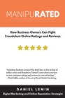 Image for Manipurated: How Business Owners Can Fight Fraudulent Online Ratings and Reviews