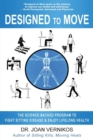 Image for Designed to Move: A Science-Backed Program to Fight Sitting Disease and Reverse Aging
